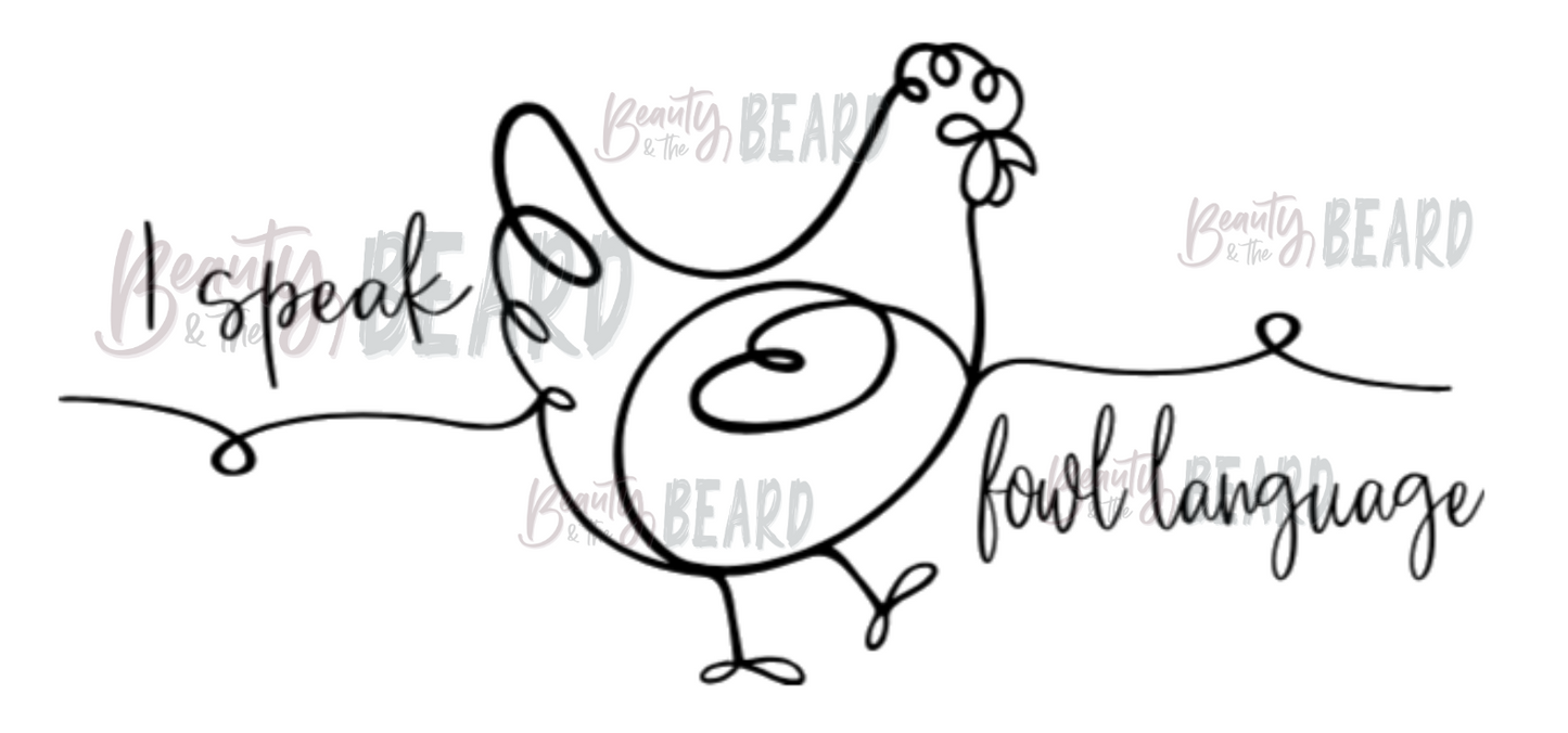 Fowl Language Chicken Sublimation Print