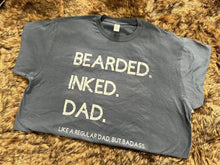 Load image into Gallery viewer, Bearded Inked Dad Tee

