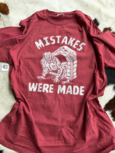 Load image into Gallery viewer, Mistakes Were Made Tee
