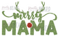 Merry Mama Sub Print