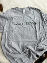 Load image into Gallery viewer, Mom’s Favorite
